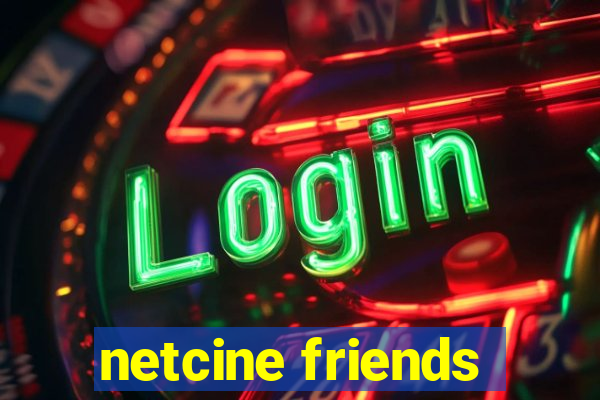 netcine friends